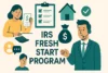 IRS fresh start (